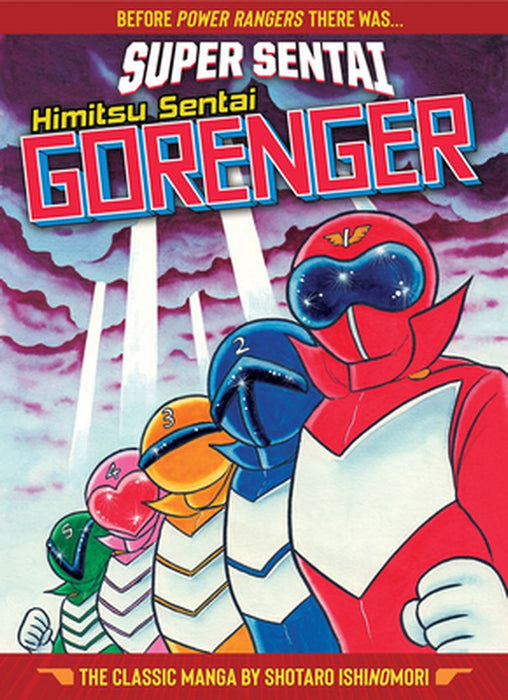 Super Sentai: Himitsu Sentai Gorenger - The Classic Manga Collection by Shotaro Ishinomori