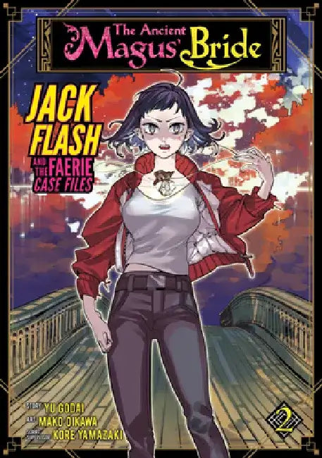 The Ancient Magus' Bride: Jack Flash and the Faerie Case Files Vol. 2 by Kore Yamazaki