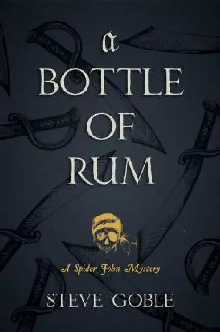 A Bottle of Rum, 3 by Steve Goble