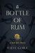 A Bottle of Rum, 3 by Steve Goble