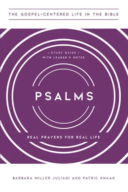 Psalms: Real Prayers for Real Life by Barbara Juliani