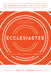 Ecclesiastes: Life in the Light of Eternity by David Gibson