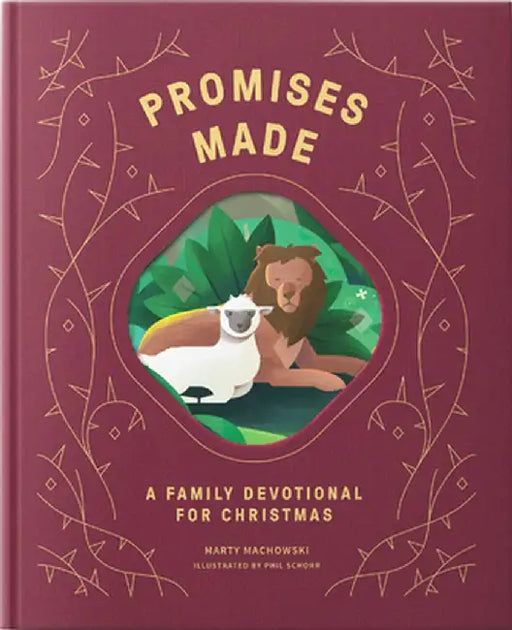 Promises Made Promises Kept: A Family Devotional for Christmas by Marty Machowski