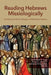 Reading Hebrews Missiologically: The Missionary Motive, Message, and Methods of Hebrews by Abeneazer G. Urga