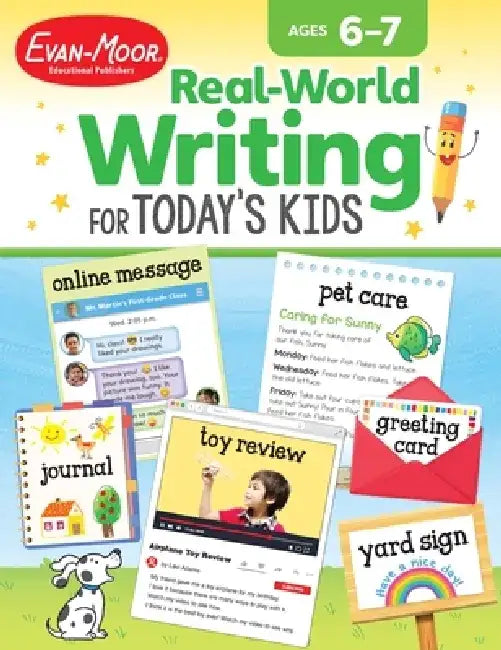 Real-World Writing Activities for Today's Kids, Ages 6-7 by Evan-Moor Educational Publishers