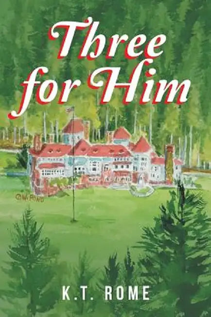 Three for Him by K. T. Rome