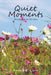 Quiet Moments: Mornings with the Holy Spirit by Angela K. Crow