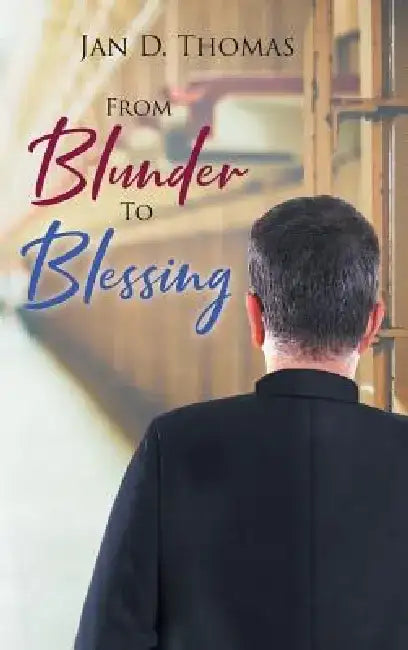 From Blunder to Blessing by Jan Thomas
