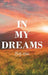 In My Dreams by Betty Hobbs