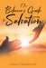 The Believer's Guide to Salvation by Larry Craddieth