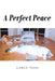 A Perfect Peace by Lance Tassi