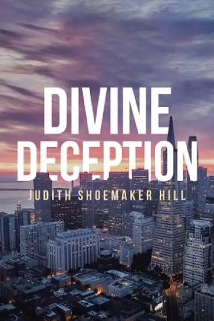 Divine Deception by Judith Shoemaker Hill