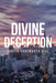 Divine Deception by Judith Shoemaker Hill
