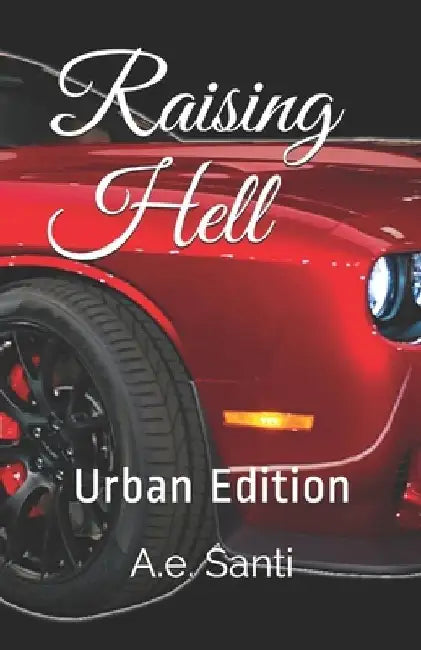 Raising Hell by A. E. Santi