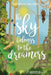 The Sky Belongs to the Dreamers by J. P. Hostetler