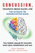 CONCUSSION, TRAUMATIC BRAIN INJURY, mTBI ULTIMATE REHABILITATION GUIDE: Your holistic manual for traumatic brain injury rehabilitation and care by Anum Khan, Leon Edward