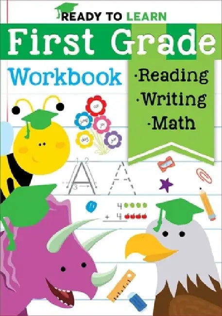 Ready to Learn: First Grade Workbook: Fractions, Measurement, Telling Time, Descriptive Writing, Sight Words, and More! by Editors of Silver Dolphin Books