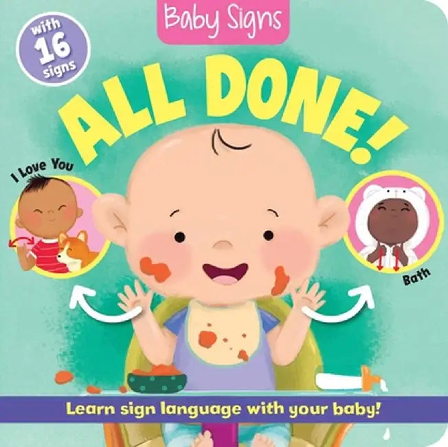 Baby Signs: All Done! by Kaitlyn Lockwood