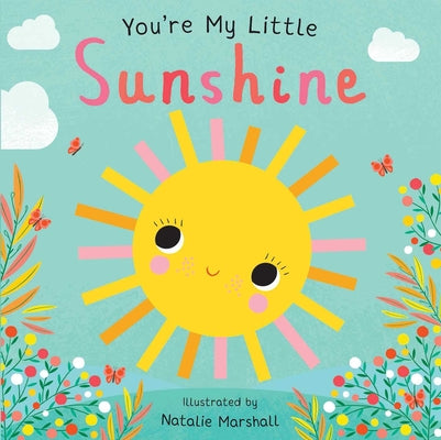 You're My Little Sunshine by Natalie Marshall