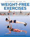 Ultimate Guide to Weight-Free Exercises by Editors of Thunder Bay Press