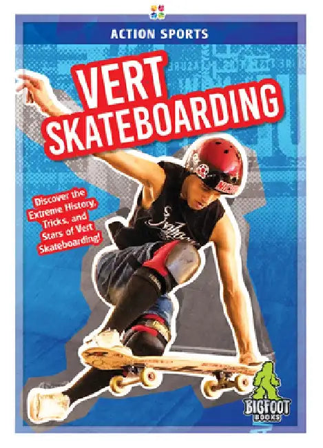 Vert Skateboarding by K. A. Hale