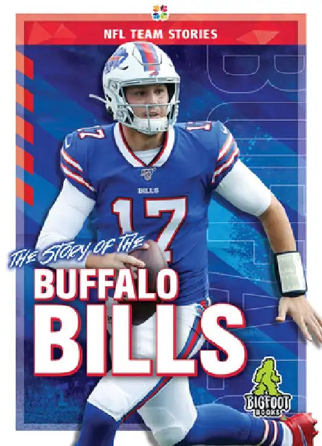 The Story of the Buffalo Bills by Mark Shulman