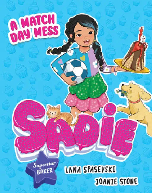 A Match Day Mess by Lana Spasevski, Joanie Stone