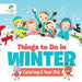 Things to Do in Winter - Coloring 6 Year Old by Educando Kids