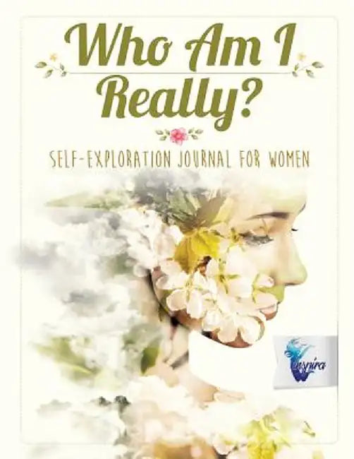 Who Am I Really? - Self-Exploration Journal for Women by Planners &. Notebooks Inspira Journals