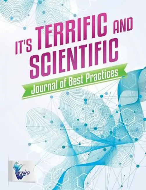 It's Terrific and Scientific - Journal of Best Practices by Planners &. Notebooks Inspira Journals