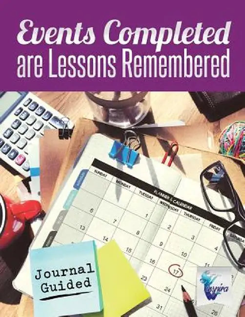 Events Completed Are Lessons Remembered - Journal Guided by Planners &. Notebooks Inspira Journals