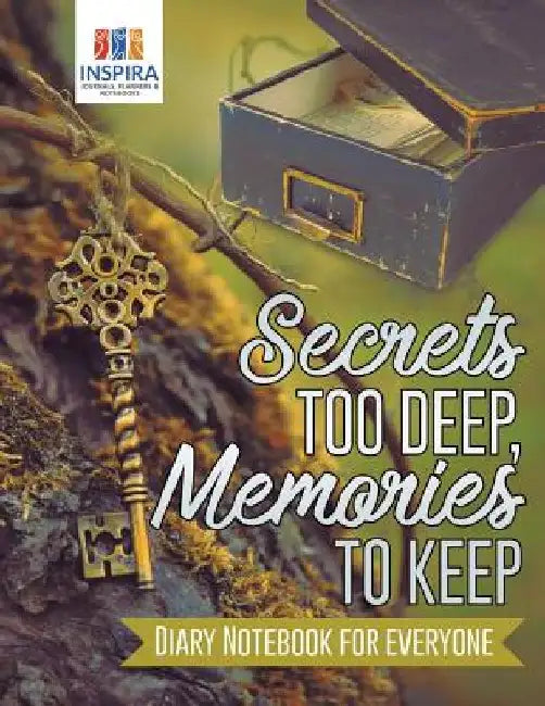 Secrets too Deep, Memories to Keep Diary Notebook for Everyone by Planners &. Notebooks Inspira Journals