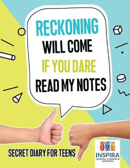 Reckoning Will Come If You Dare Read My Notes - Secret Diary for Teens by Planners &. Notebooks Inspira Journals