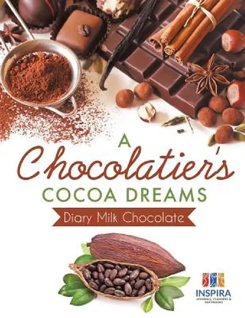 A Chocolatier's Cocoa Dreams - Diary Milk Chocolate by Planners &. Notebooks Inspira Journals