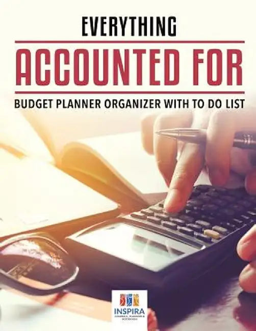 Everything Accounted for - Budget Planner Organizer with to Do List by Planners &. Notebooks Inspira Journals