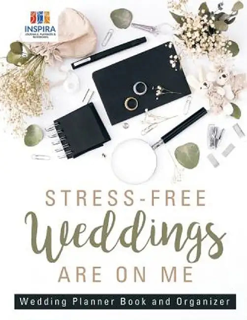 Stress-Free Weddings Are on Me - Wedding Planner Book and Organizer by Planners &. Notebooks Inspira Journals