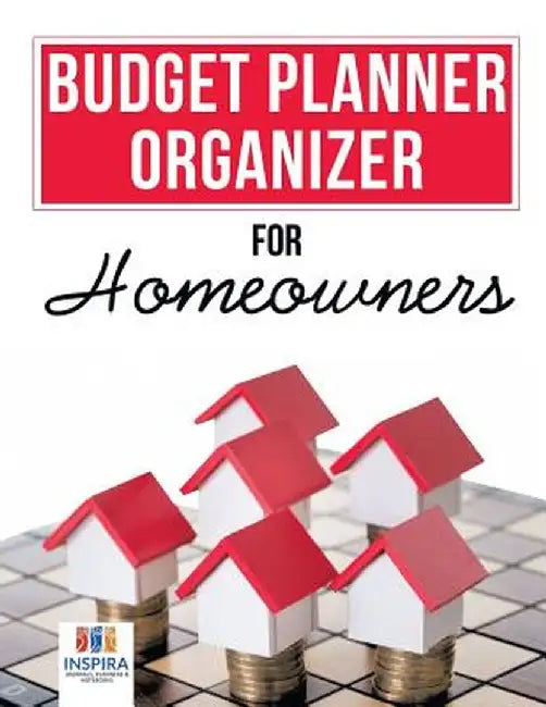 Budget Planner Organizer for Homeowners by Planners &. Notebooks Inspira Journals