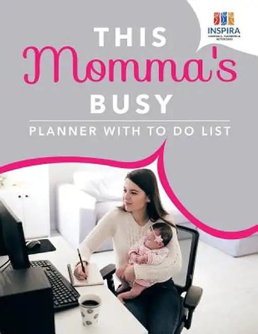 This Momma's Busy - Planner with to Do List by Planners &. Notebooks Inspira Journals