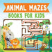 Animal Mazes Books for Kids by Educando Kids
