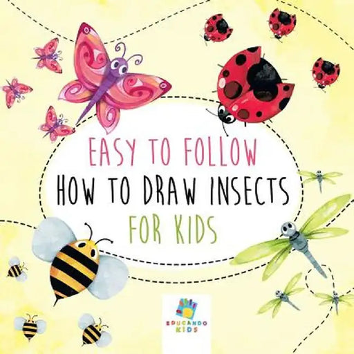 Easy to Follow How to Draw Insects for Kids by Educando Kids