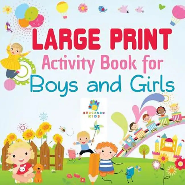 Large Print Activity Book for Boys and Girls by Educando Kids