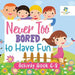 Never Too Bored to Have Fun - Activity Book 6-8 by Educando Kids