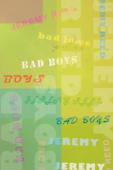 Bad Boys by Jeremy Reed