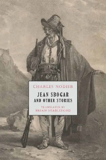 Jean Sbogar and Other Stories by Charles Nodier