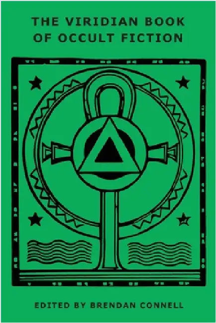 The Viridian Book of Occult Fiction by Connell, Brendan