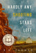 Hardly Any Shooting Stars Left by B. K. Froman