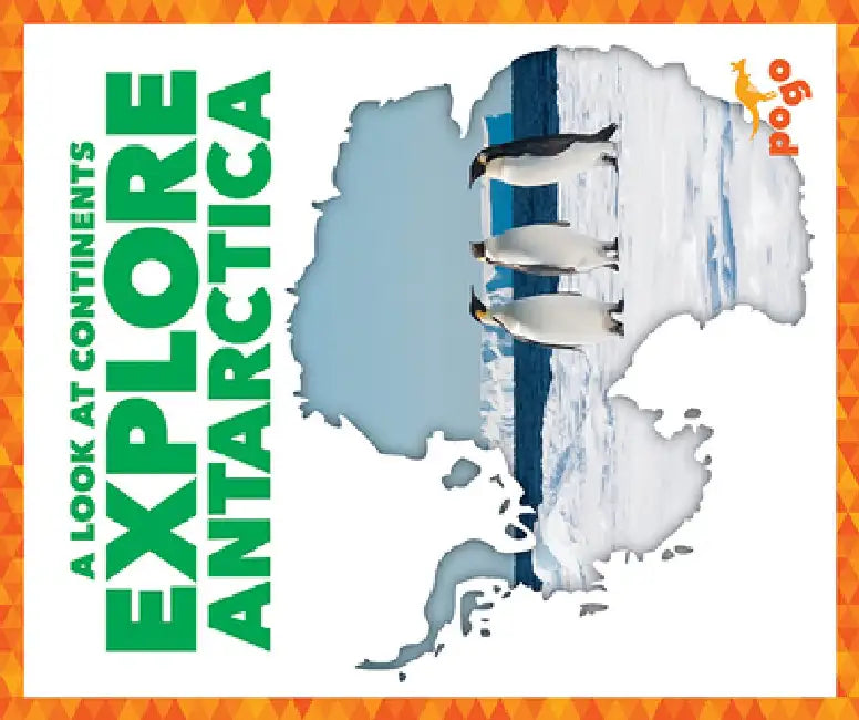 Explore Antarctica by Veronica B. Wilkins