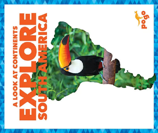 Explore South America by Veronica B. Wilkins