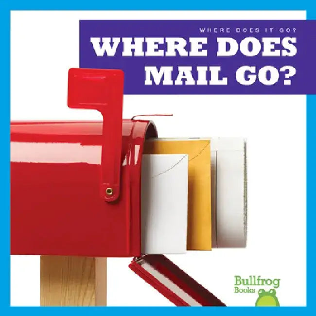 Where Does Mail Go? by Charlie W. Sterling