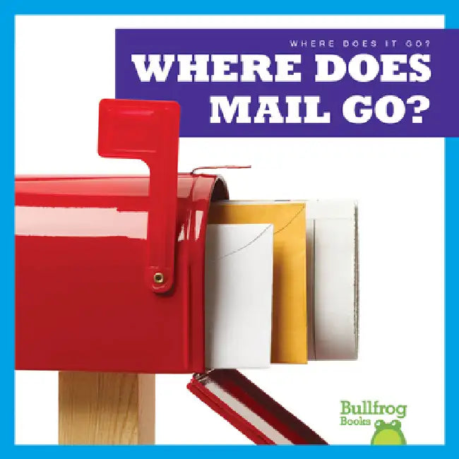 Where Does Mail Go? by Charlie W. Sterling